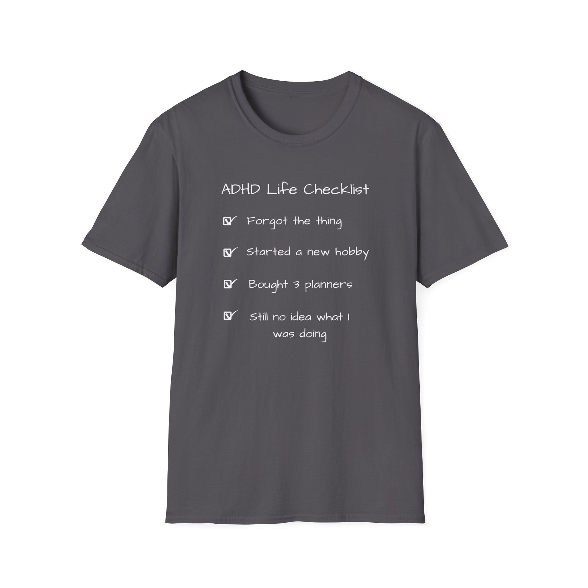 ADHD Life Checklist Tee - I Forgot the Thing. Again!