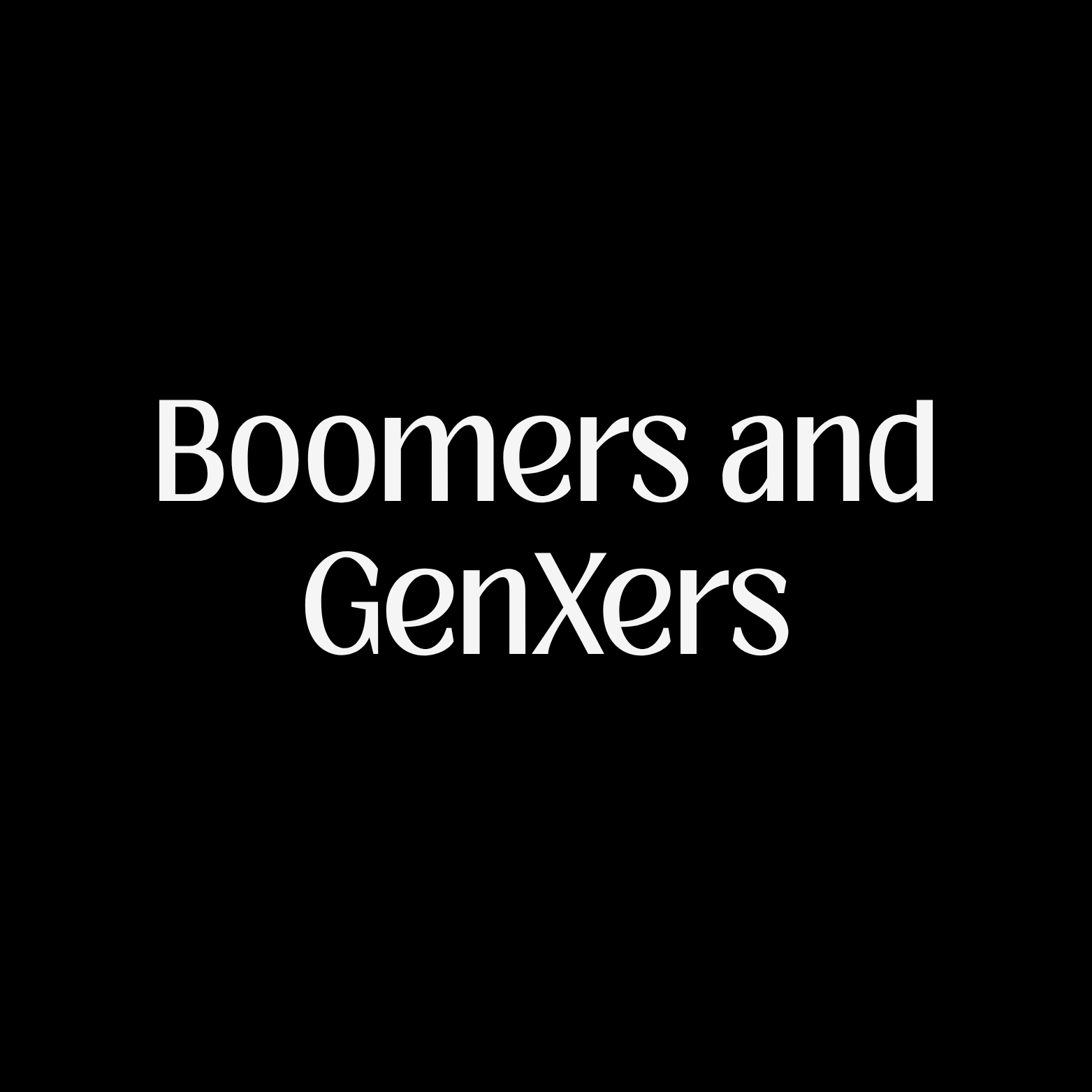 Boomers & GenXers