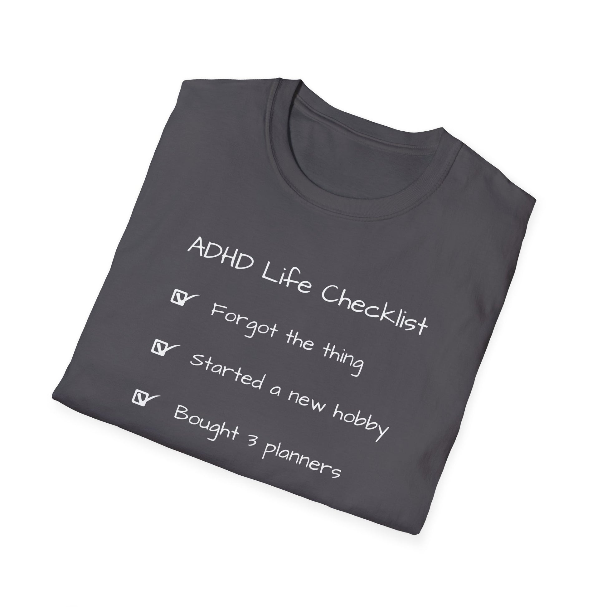 ADHD Life Checklist Tee - I Forgot the Thing. Again!