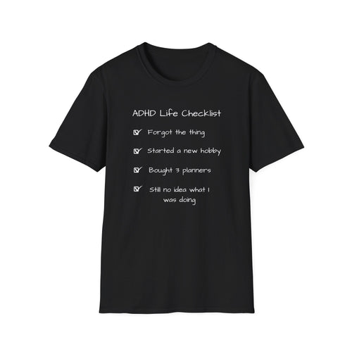 ADHD Life Checklist Tee - I Forgot the Thing. Again!